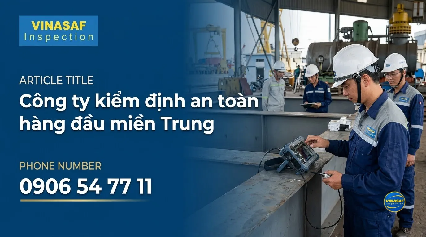 Công ty kiểm định an toàn hàng đầu miền Trung